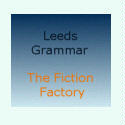 Leeds Grammar School and The Fiction Factory